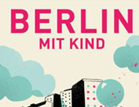 Berlin Mit Kind No.3 2013 2014 Artikel