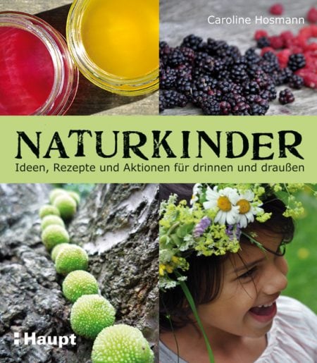 DIY-Buch Naturkinder von Caroline Hosmann im Haupt Verlag // HIMBEER