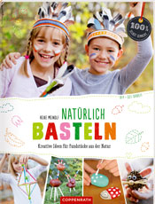Bastelbuch Für Kinder: Natürlich Basteln Mit Fundstücken Aus Der Natur // Himbeer