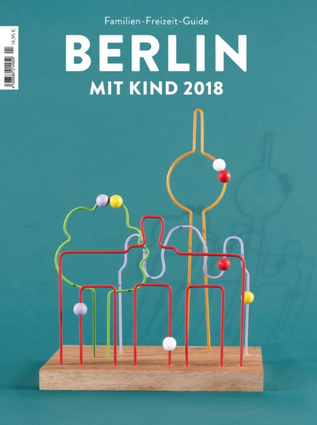 Familien-Freizeit-Guide BERLIN MIT KIND 2018