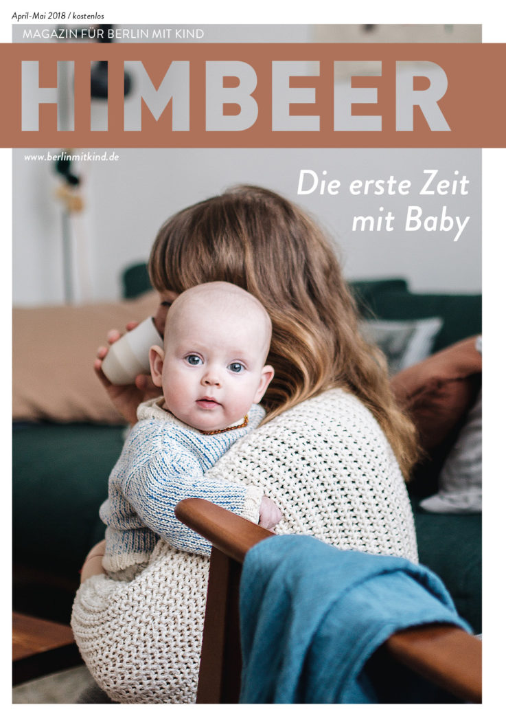 Das Berliner Familienmagazin: HIMBEER Magazin für Berlin mit Kind April-Mai 2018 // HIMBEER
