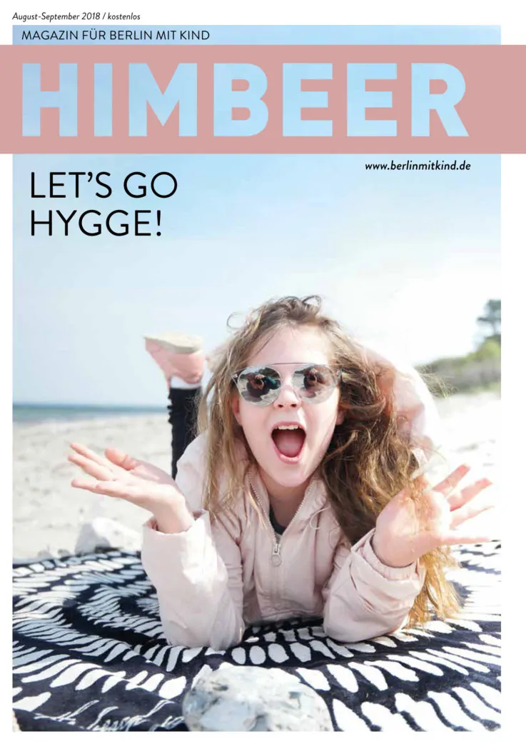 Das Berliner Familienmagazin: Himbeer Magazin Für Berlin Mit Kind, Die August-September Ausgabe 2018 // Himbeer