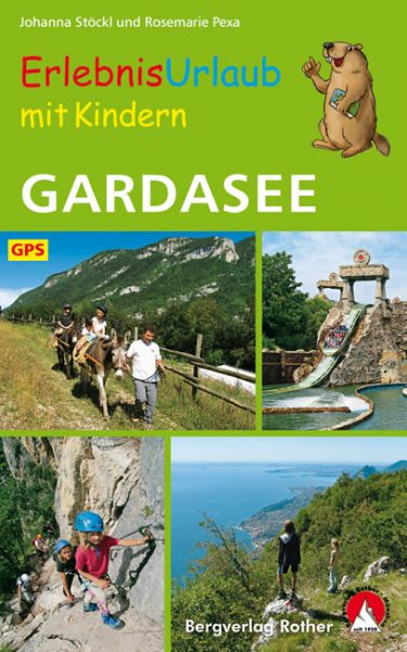 Wanderführer für Familien vom Bergverlag Rother: Erlebniswandern mit Kindern am Gardasee // HIMBEER