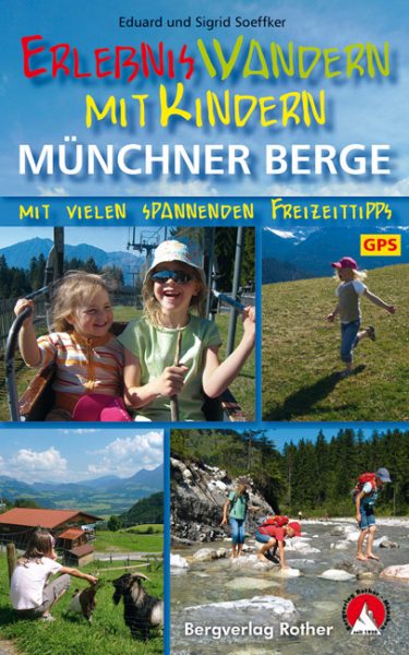 Buchtipp Erlebniswandern Mit Kindern Muenchner Berge