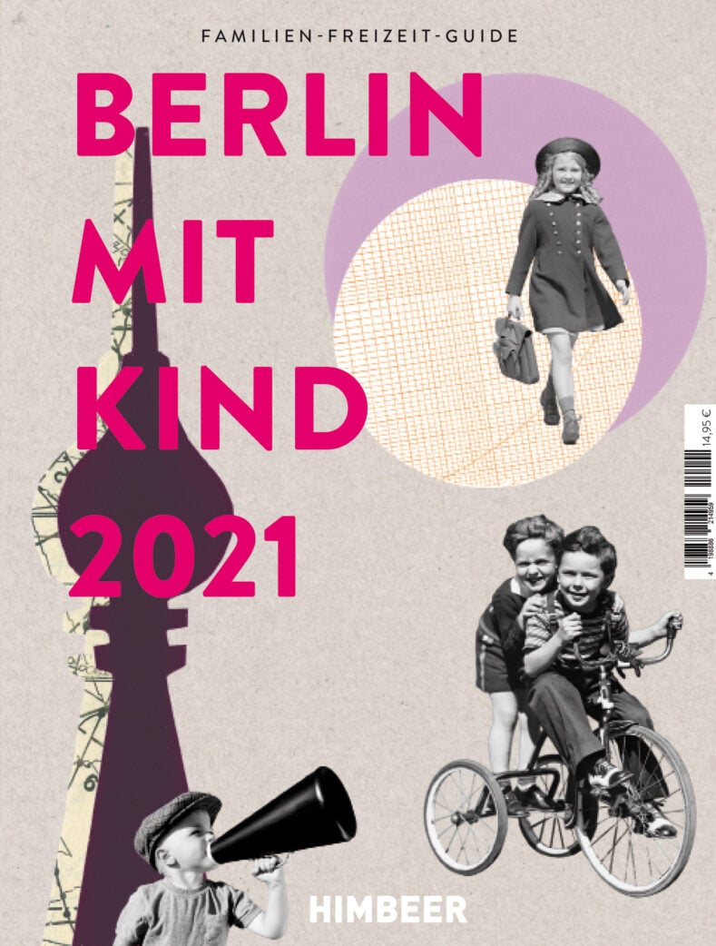 Familien-Freizeit-Guide BERLIN MIT KIND 2021 – der Berlin-Stadtführer für Familien // HIMBEER