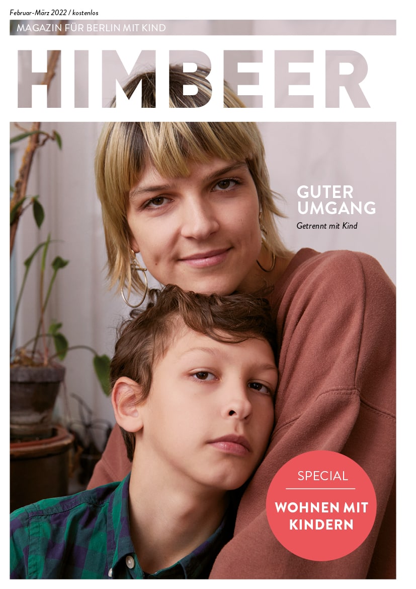 HIMBEER Magazin für BERLIN MIT Kind Februar-März 2022 // HIMBEER