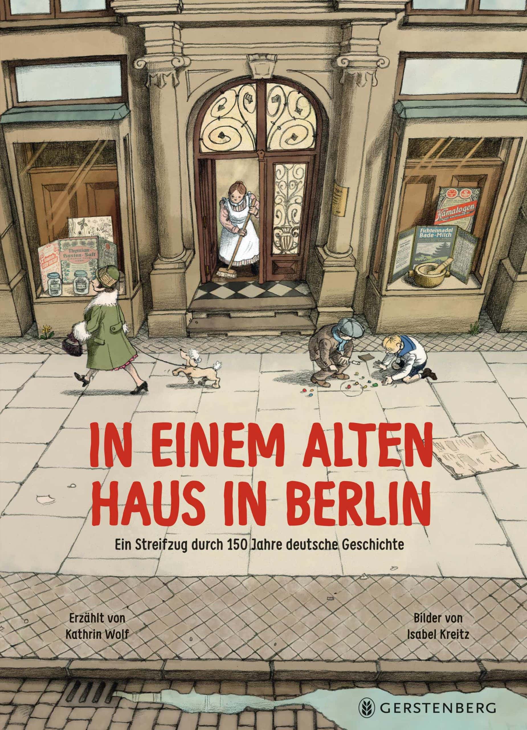 Sachbilderbuch über Berlins Geschichte für Kinder: In einem alten Haus in Berlin, Gerstenberg Verlag // HIMBEER