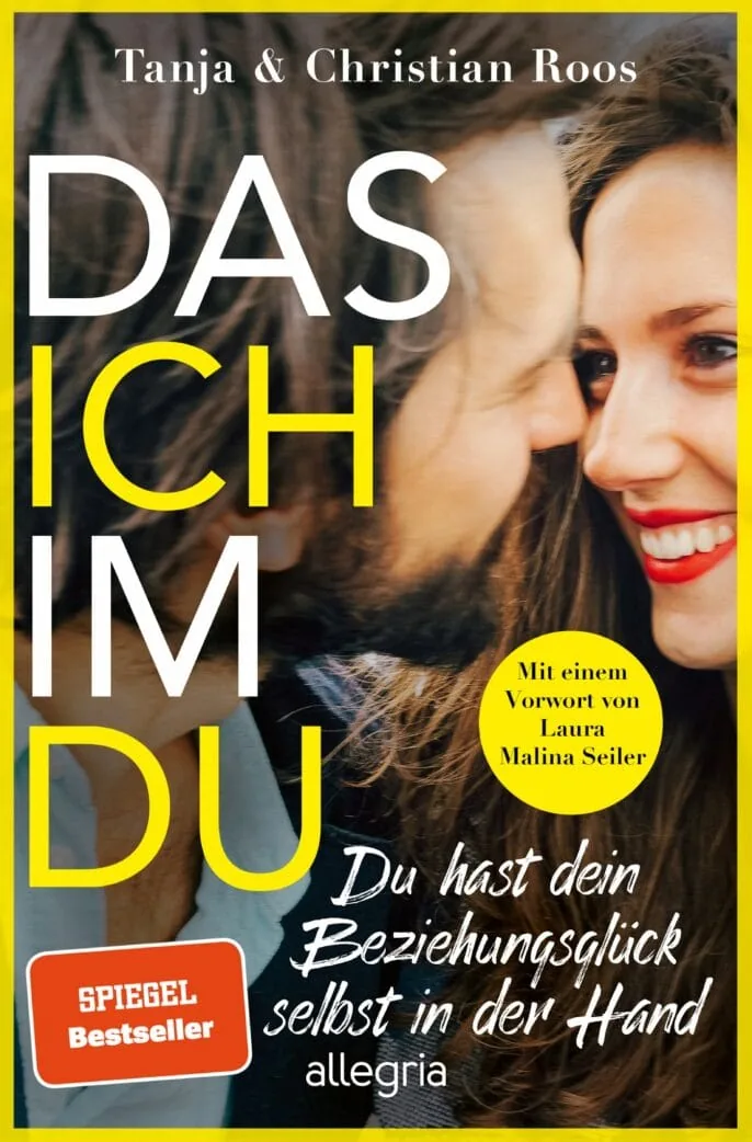 Tanja &Amp; Christian Roos: Das Ich Im Du. Du Hast Dein Beziehungsglück Selbst In Der Hand. Beziehungsratgeber // Himbeer