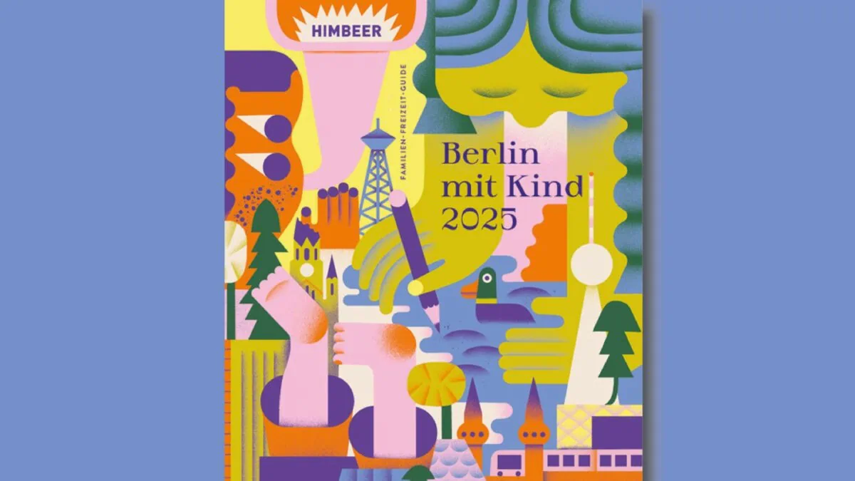 Familien-Freizeit-Guide „Berlin Mit Kind 2025“ – Das Himbeer-Buch Für Alle, Die Mit Kindern Berlin Entdecken Möchten // Himbeer