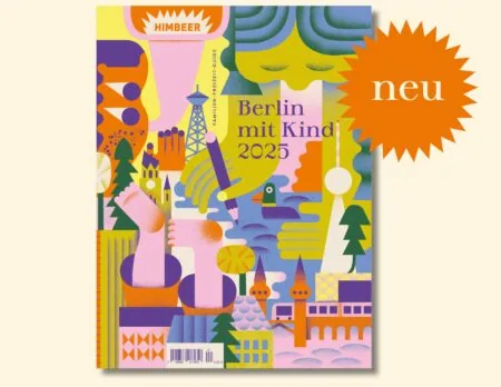 Familien-Freizeit-Guide „Berlin Mit Kind 2025“ – Das Himbeer-Buch Für Alle, Die Mit Kindern Berlin Entdecken Möchten // Himbeer